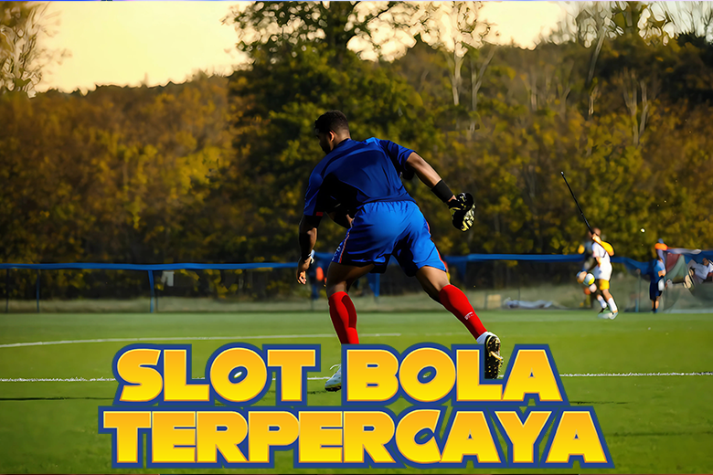 SLOT BOLA TERPERCAYA 2025